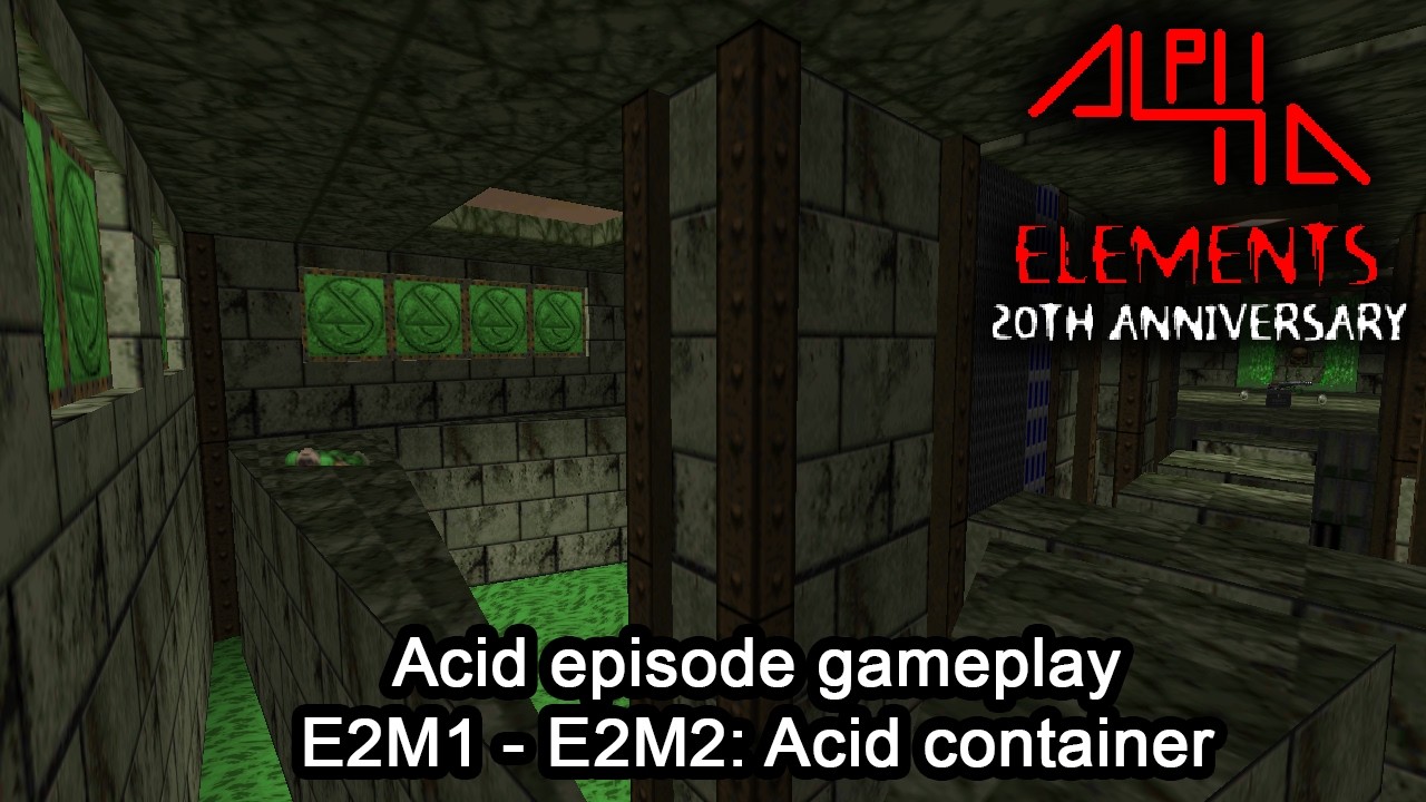 Alpha elements 20th anniversary - E2M1/E1M2: Acid container