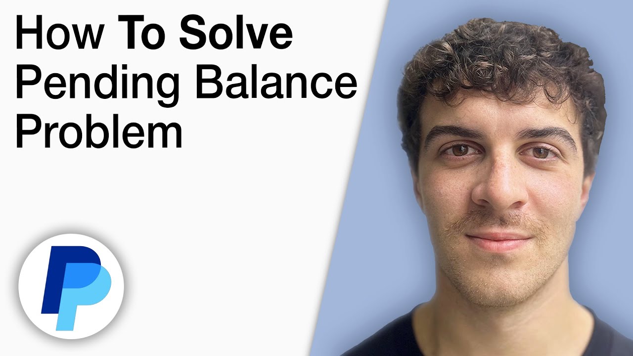 How To Solve Pending Balance Problem in PayPal [2025 Full Guide]