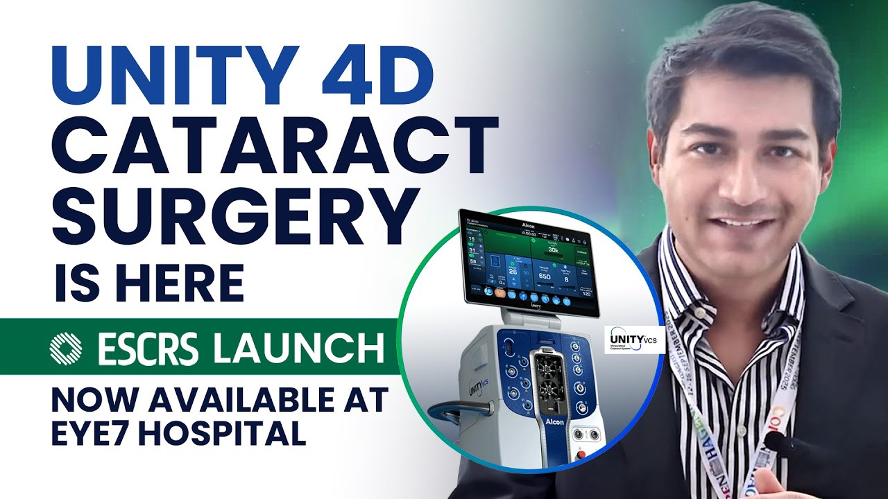 Unity 4D Cataract Surgery Launched at ESCRS | Now at Eye7 Hospitals