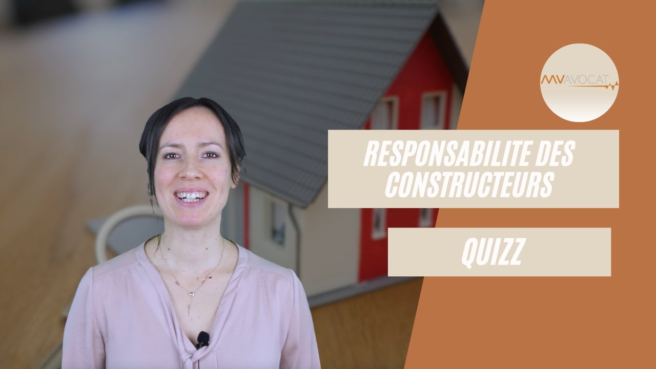 Responsabilité des constructeurs et assurance construction quizz partie 2