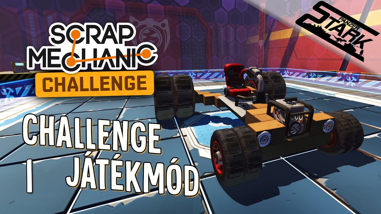 Scrap Mechanic Challenge - 1.Rész (Lássuk a Kezdő Feladatokat) - Stark