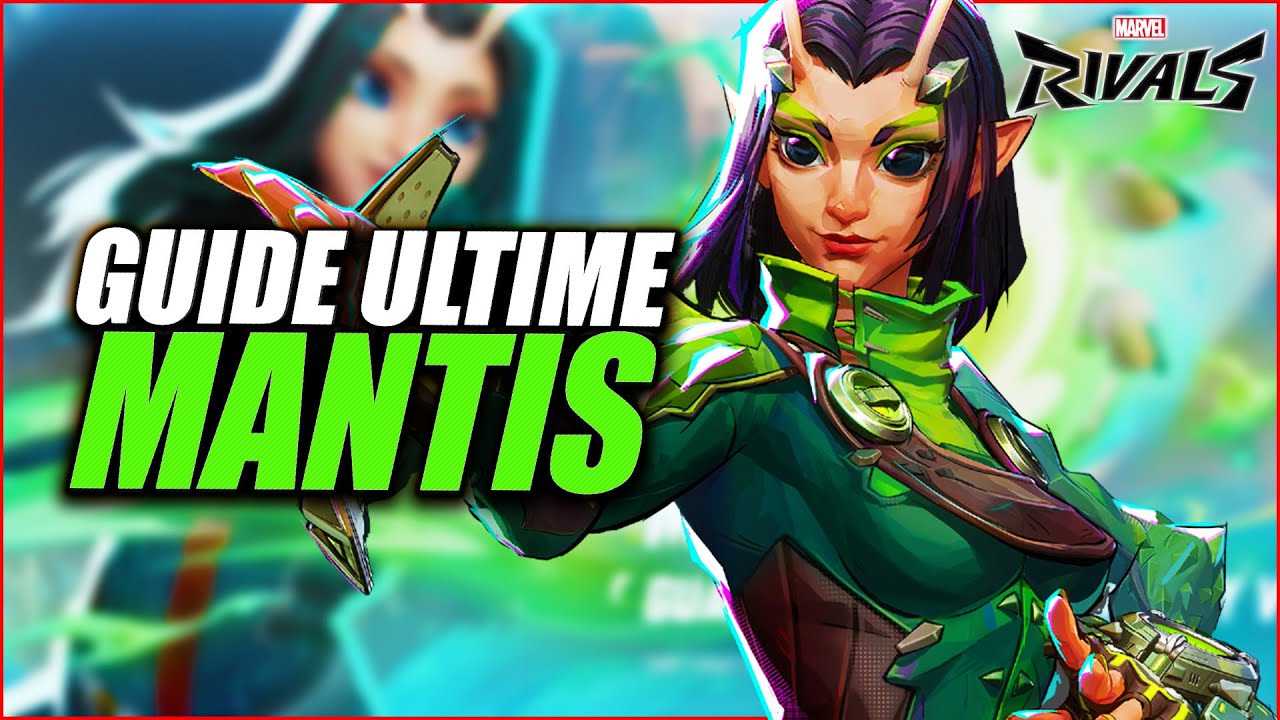 GUIDE COMPLET MANTIS ►  MARVEL RIVALS FR ULTIME : TOUT SAVOIR