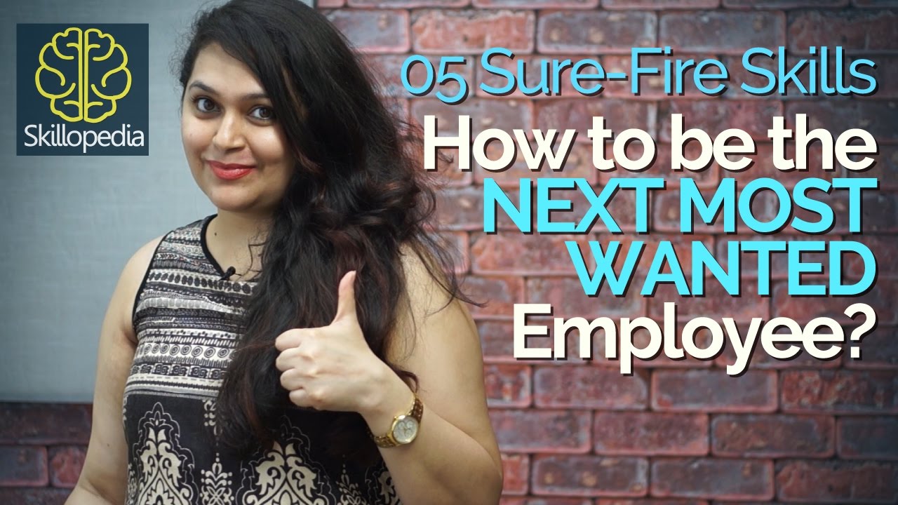 5 qualities to become the most wanted employee – Personality Development | Communication skills