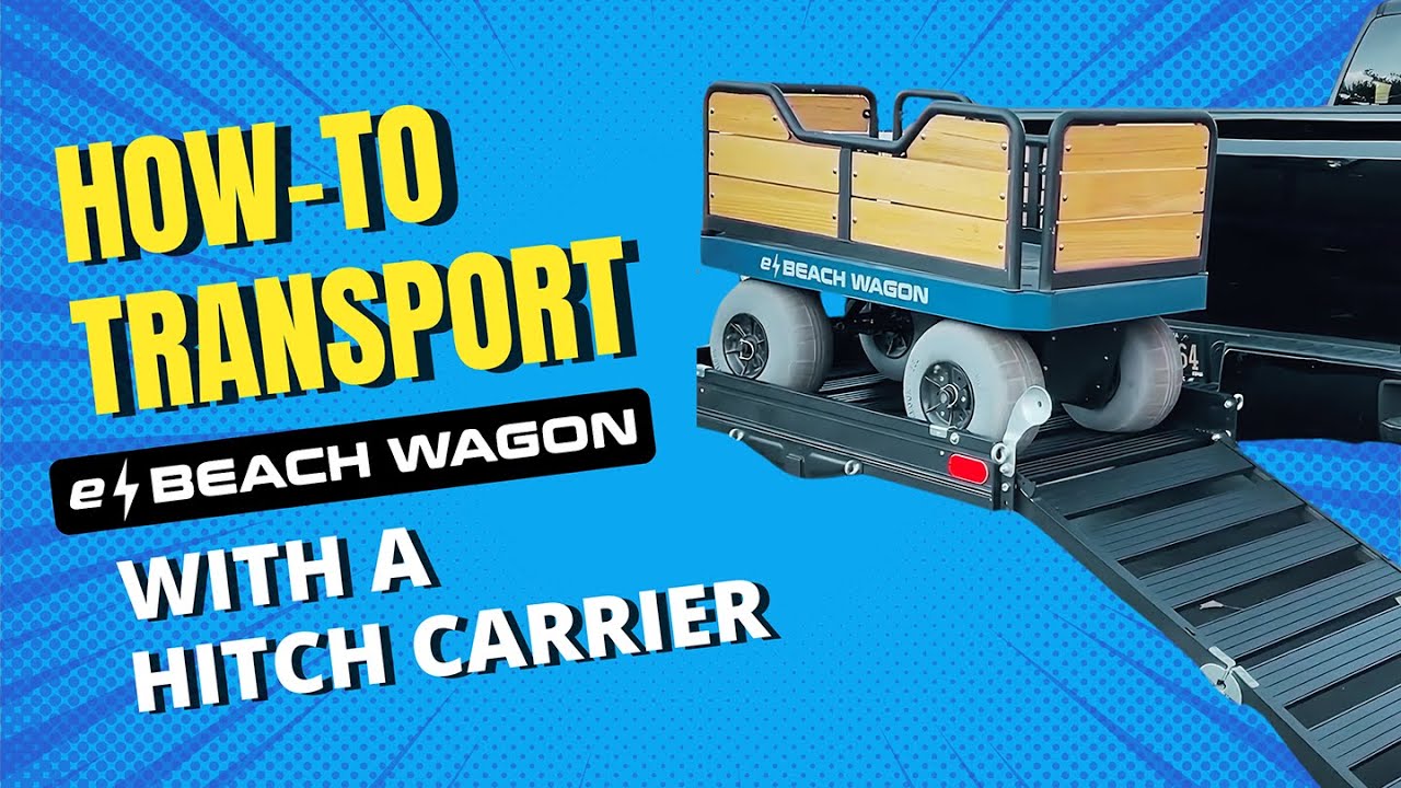 Hitch It & Go! How to Haul Your e-Beach Wagon Like a Pro