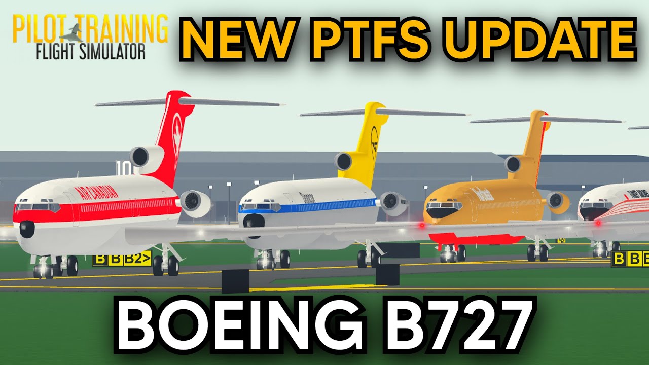 PTFS UPDATE! | BOEING 727 HAS BEEN ADDED! ✈️