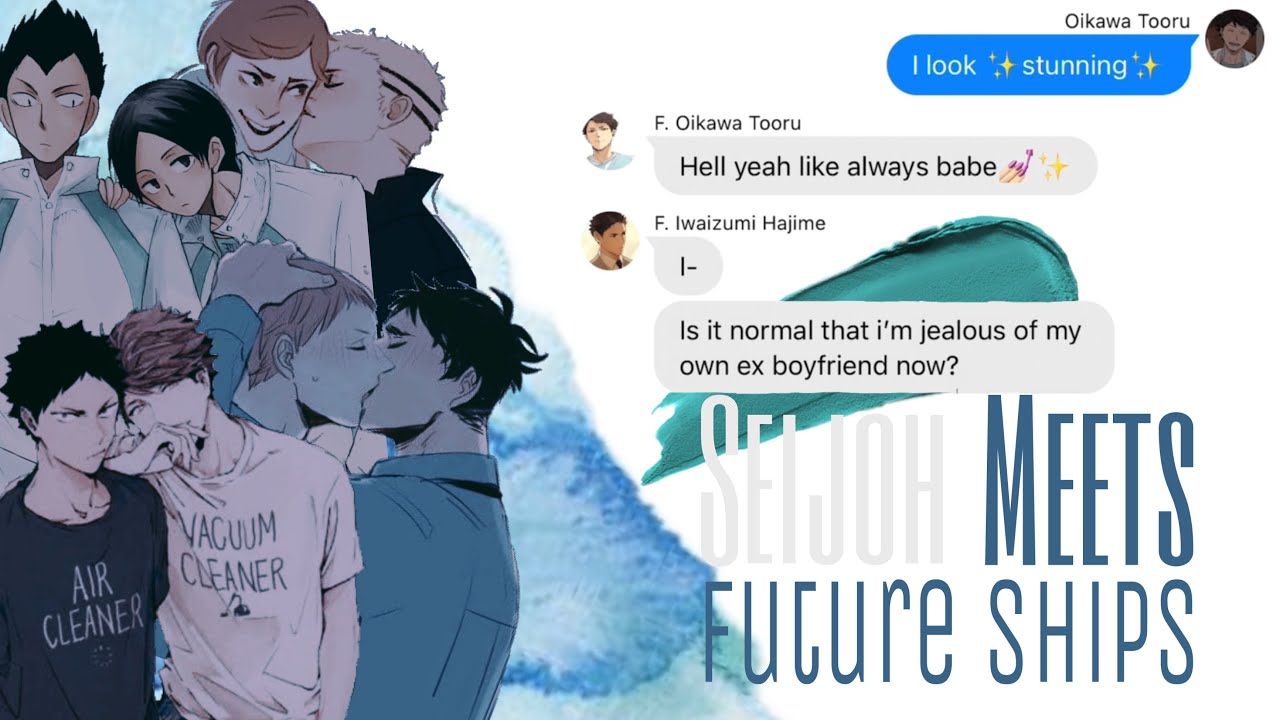 Seijoh Meets Future Ships! •haikyuu texts•