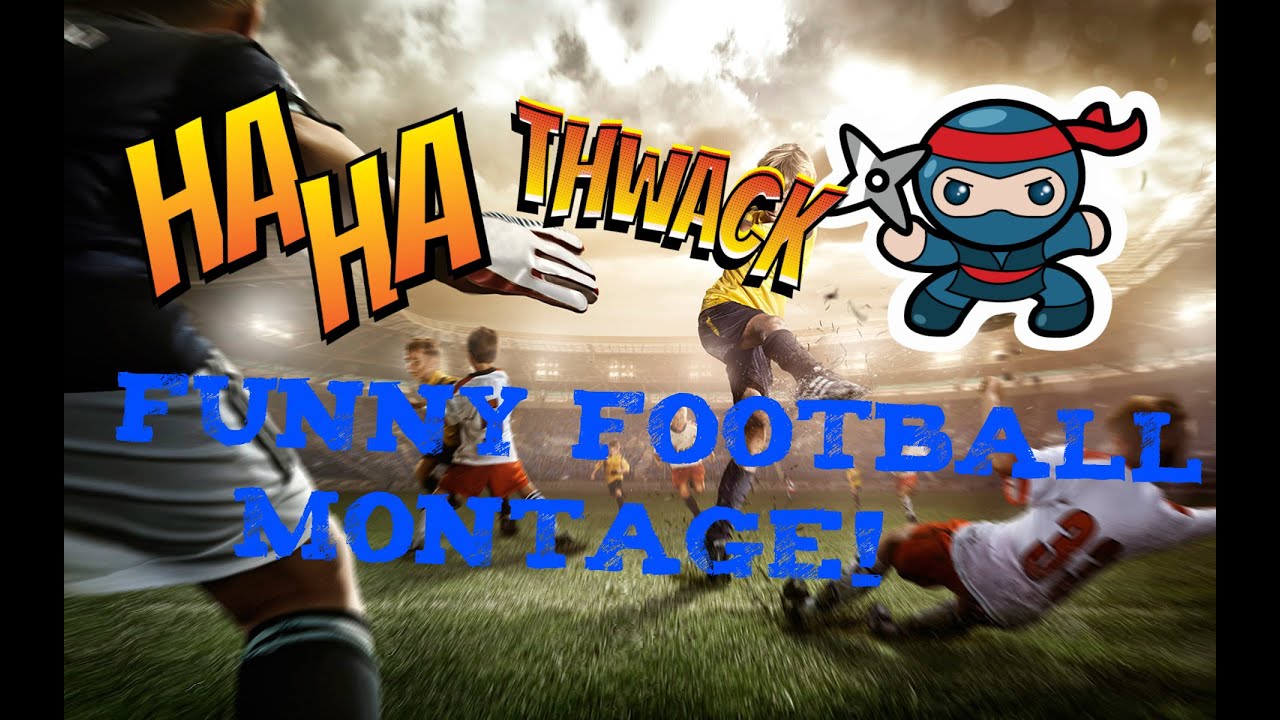 Funny Football Montage! - MLG FOOTBALL!  - Football Compilation!