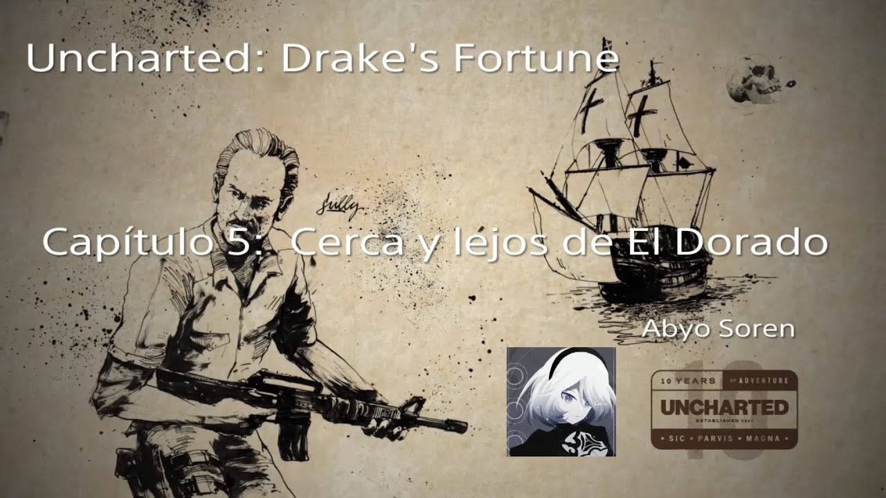 Tan cerca y tan lejos de El Dorado | Uncharted Drake's Fortune #5