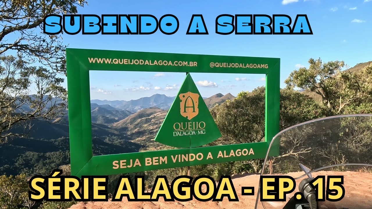 SUBINDO A SERRA  - MINISSÉRIE ALAGOA - EP 15