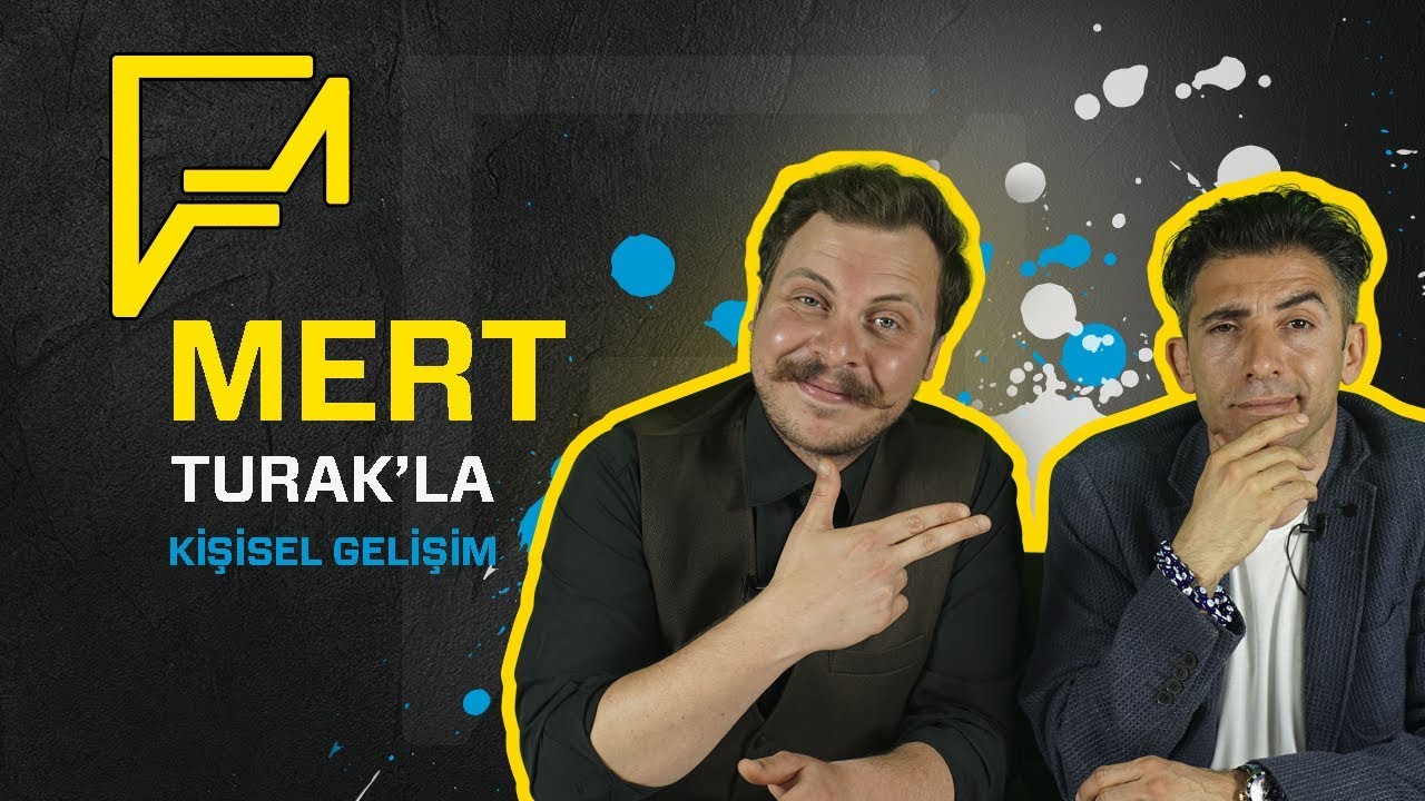 Mert Turak İle Kişisel Gelişim - Dost Meclisi Sohbetleri