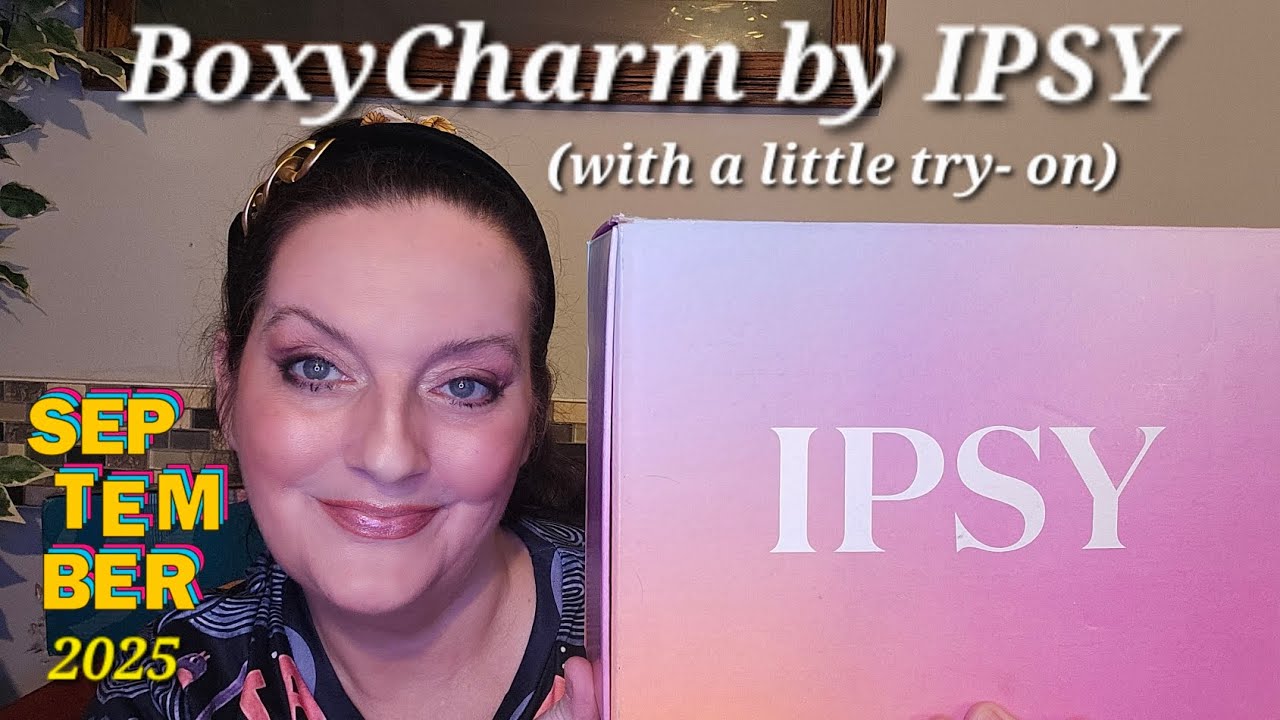 BoxyCharm by IPSY | September 2025 | I finally tried on some things from my box!  Come see..😂