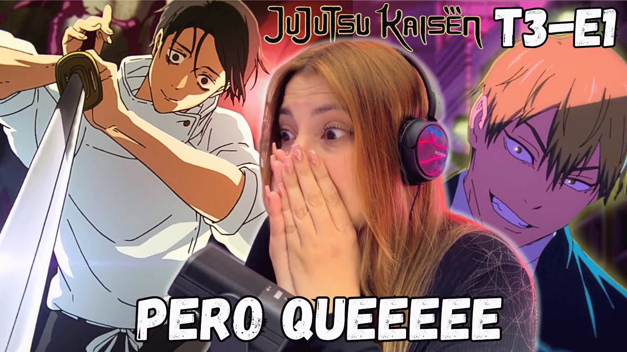 ¡¡EMPEZAMOS CON TODO!!🤯😱Reacciono a la Temporada 3 de Jujutsu Kaisen - Capitulo 1