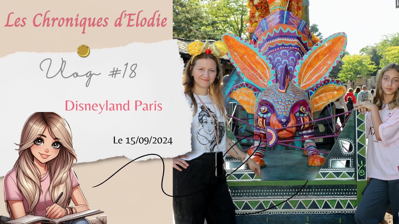[Vlog #18] - Vlog à Disneyland Paris - 15/09/2024
