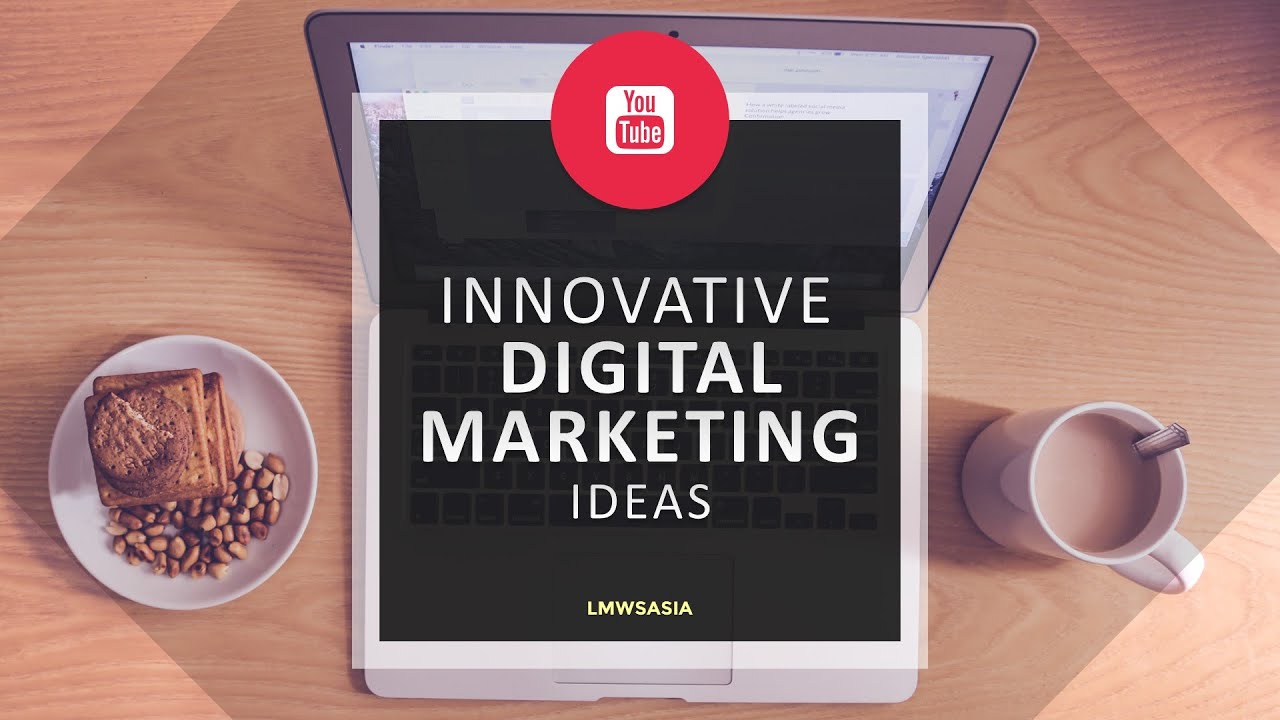 Innovative Digital Marketing Ideas