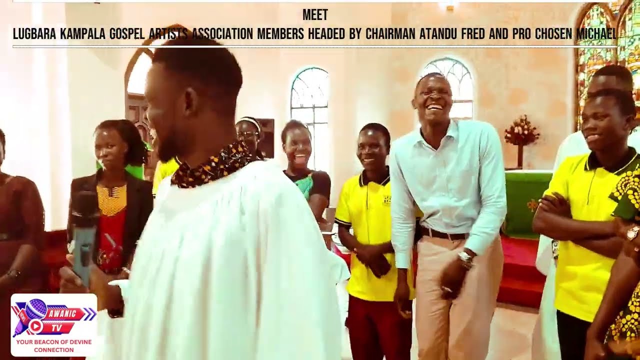 Know your artists - Lugbara Kampala Gospel Artists Association  Members - Awanic TV