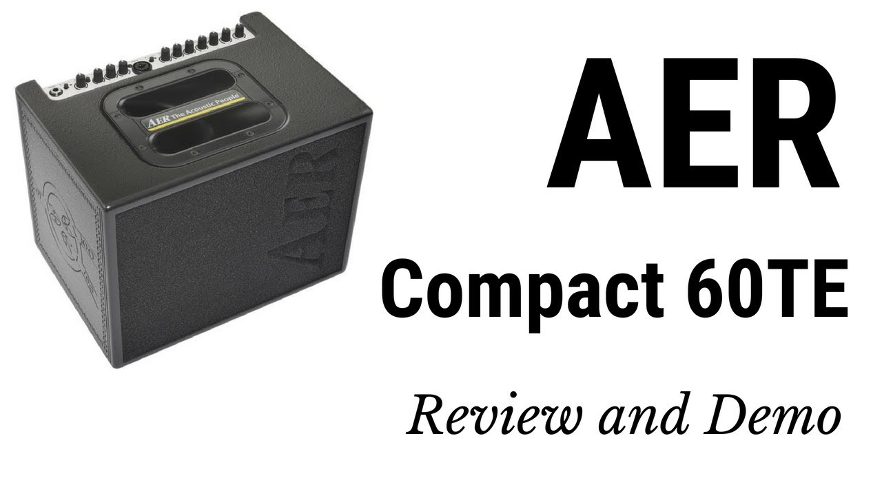 AER Compact 60TE - What's My Acoustic Rig?