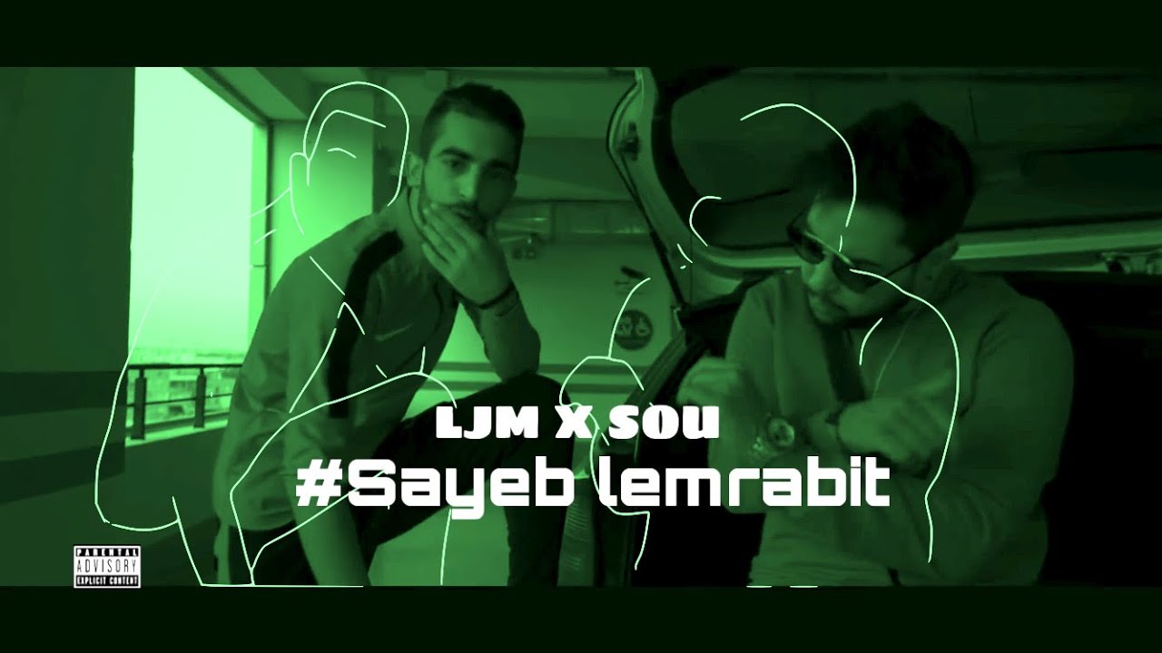 LJM - Feat Sou feryville - #Sayeb_lemrabit