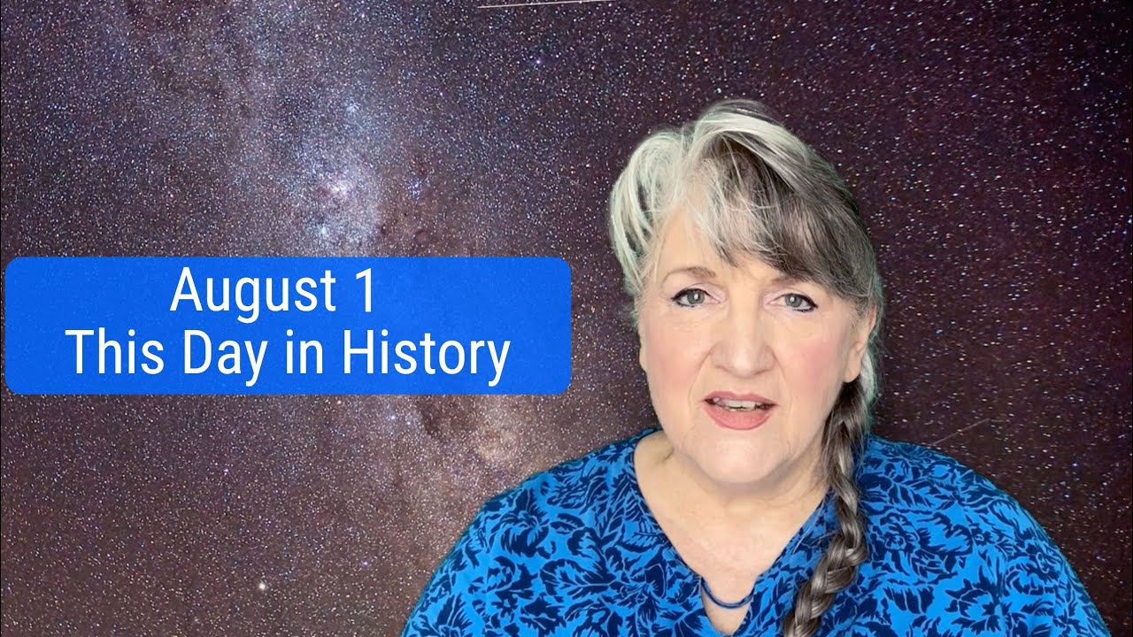 This Day in History August 1 (2022)