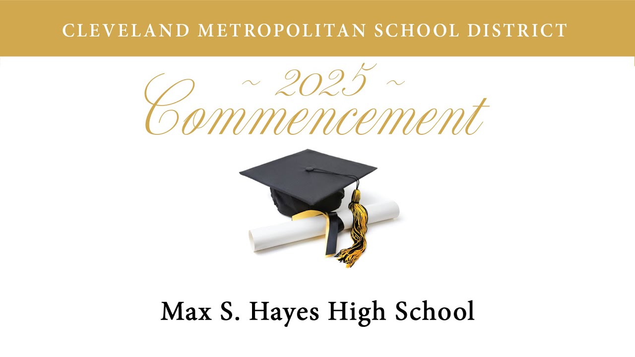 Max S. Hayes High School 2025 Graduation