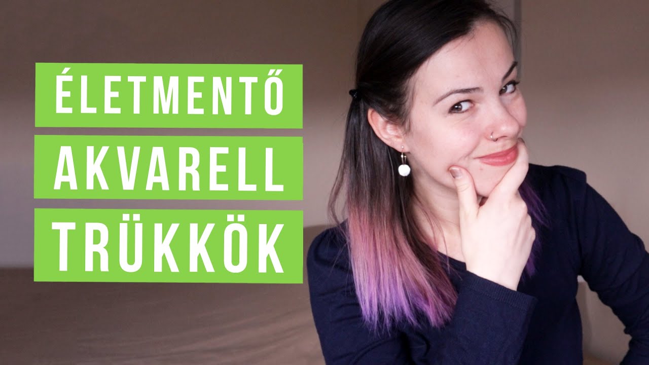 7 TRÜKK, HOGY NE LEGYEN SZENVEDÉS AZ AKVARELL | akvarell festés kezdőknek | vízfestés tippek