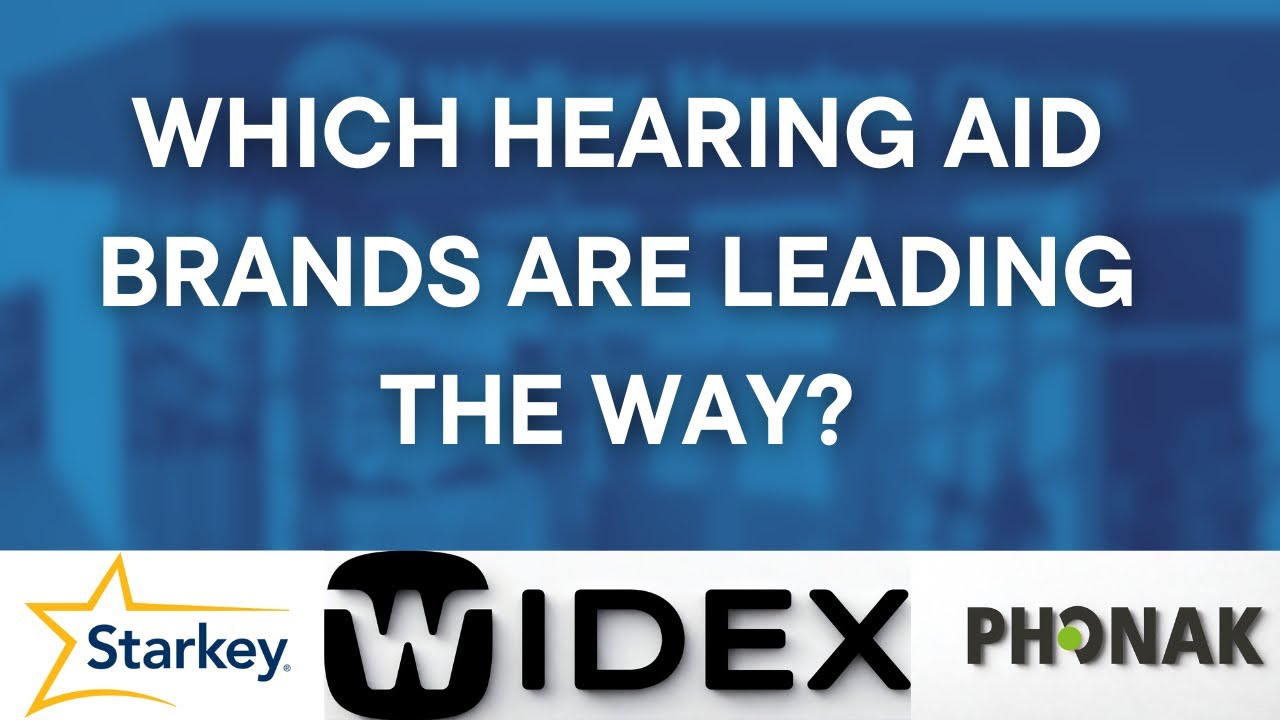 Which Hearing Aid Brands Are Leading the Way?