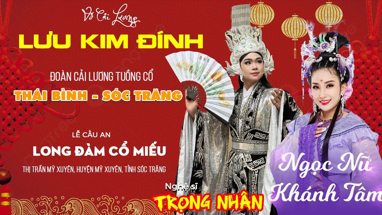 Cải Lương Lưu Kim Đính Giải Giá Thành Thọ Châu - Trọng Nhân, Khánh Tâm và Đoàn Thái Bình Biểu Diễn