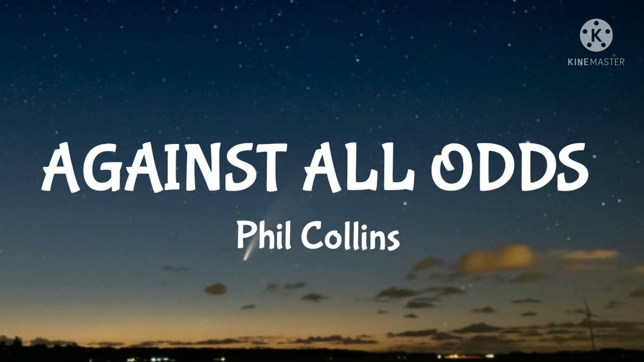 Against All Odds-Phil Collins (Lyrics)