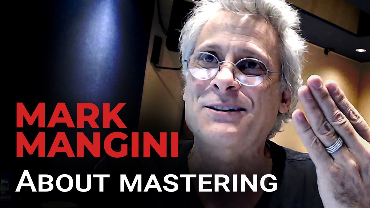 Mark Mangini about Mastering | Audio Forum Facts