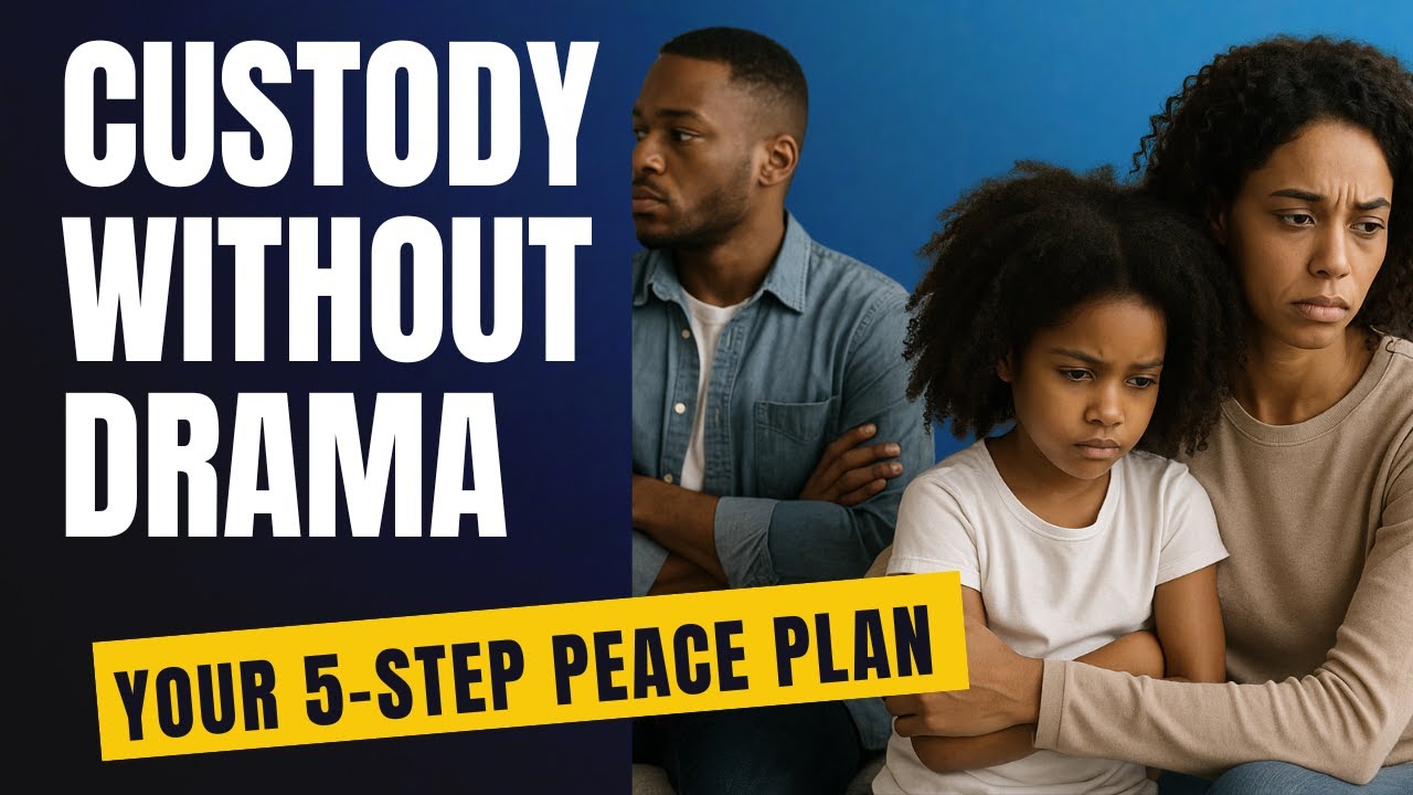 Custody Without Drama – Your 5-Step Peace Plan with Child advocate expert Maria kaine