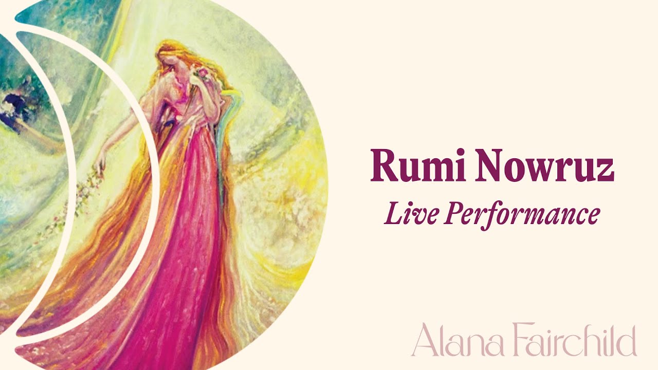 Rumi Nowruz: Live Performance in Sydney | Alana Fairchild