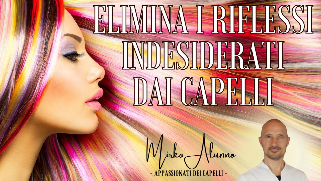 Eliminare riflessi rossi, arancio, gialli ai capelli, tutorial colorazione capelli
