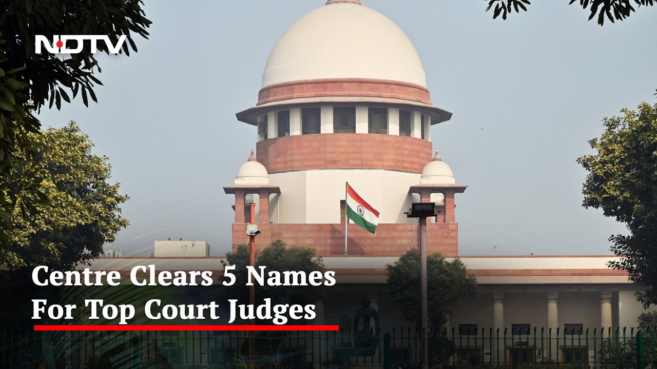 Centre Clears Appointment Of 5 New Judges To Supreme Court