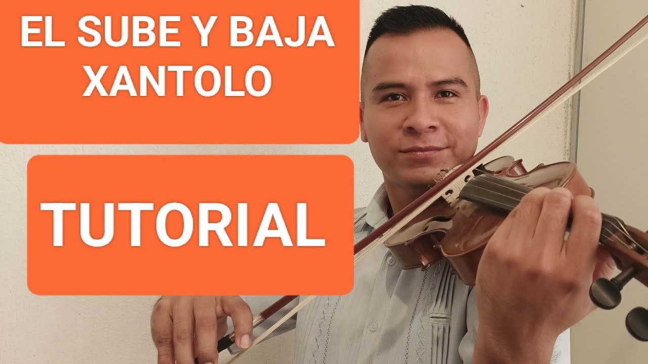 EL SUBE Y BAJA (XANTOLO) TUTORIAL DE VIOLIN