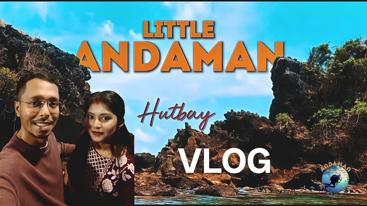 Hutbay|| Little Andaman Vlog  | Things to Do in Andaman | Hutbay Waterfall
