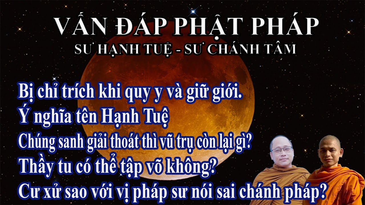 Vấn đáp Phật pháp ngày 19/03/2022 | sư Hạnh Tuệ - sư Chánh Tâm