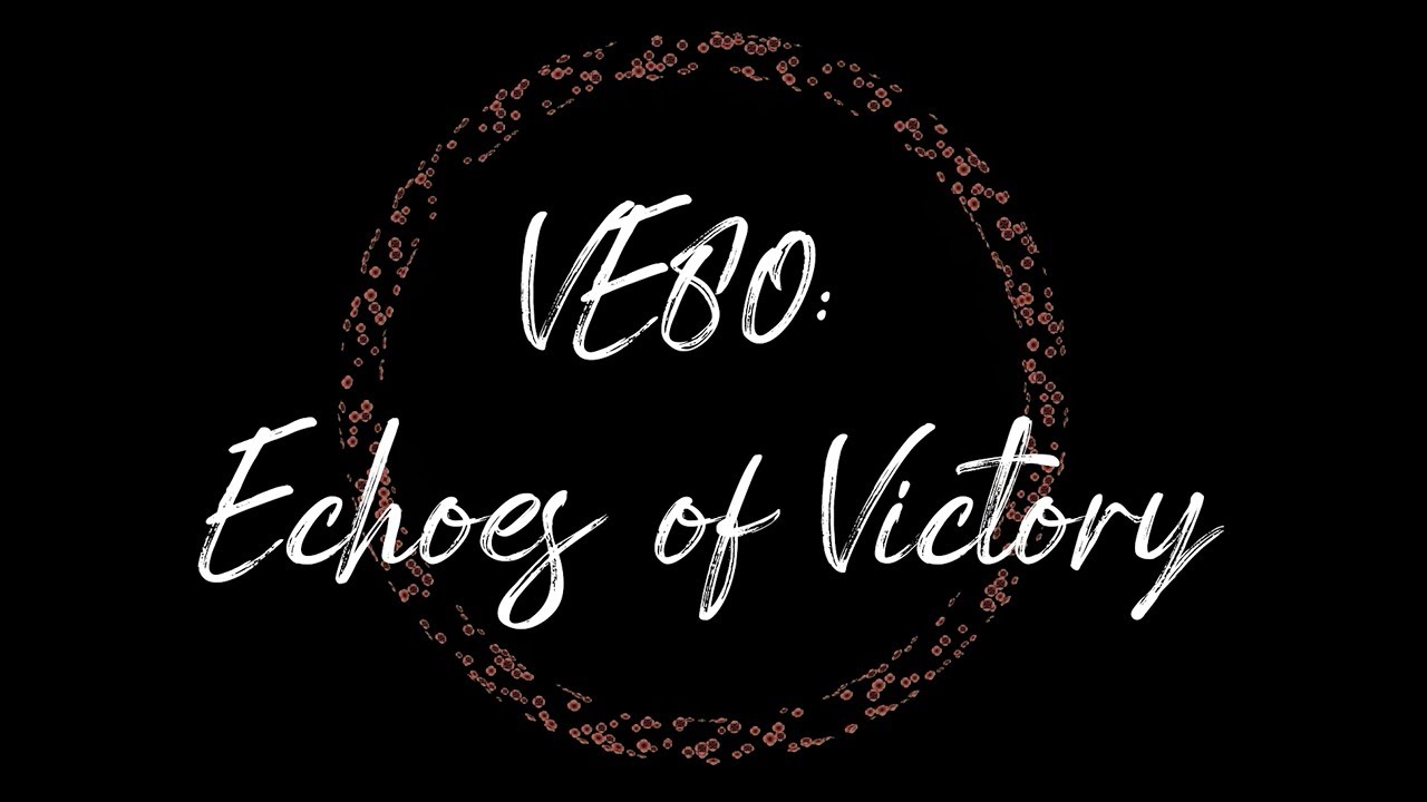 Nescot Creative Media presents VE80 Echoes of Victory