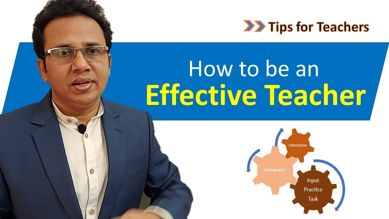 How to be an Effective Teacher | ভালো শিক্ষক হওয়ার উপায়