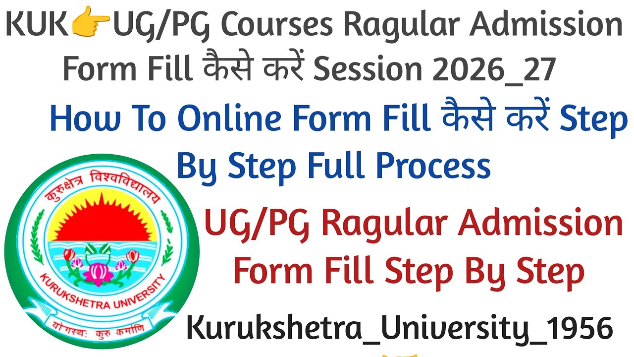 KUK👉UG/PG Courses Ragular Admission Form Fill कैसे करें Session 2026_27 #kuk 