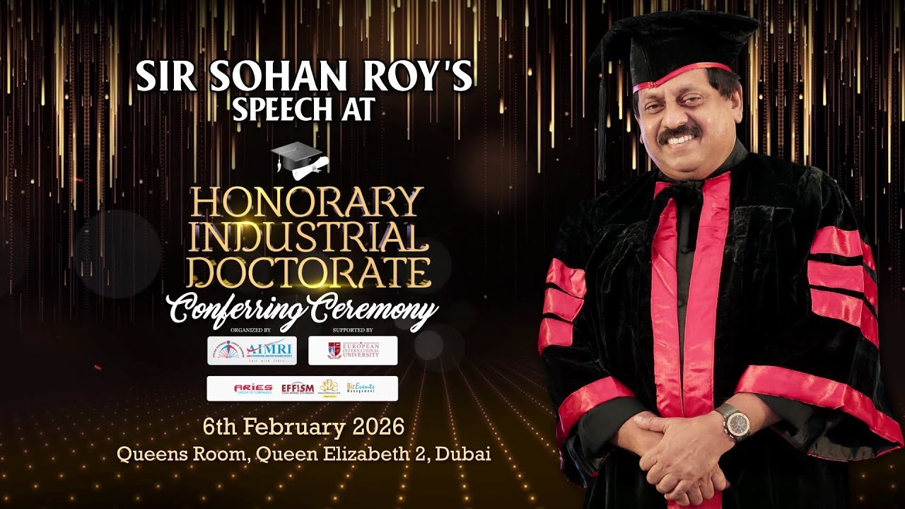 Sir Sohan Roy's Speech @ AIMRI Honorary Industrial Doctorate Conferring Ceremony 2026 Dubai