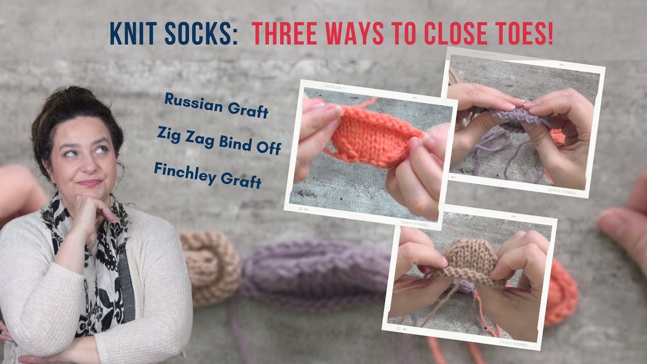 Sock Knitting: Three Ways to Close Toes Without Kitchener Stitch too