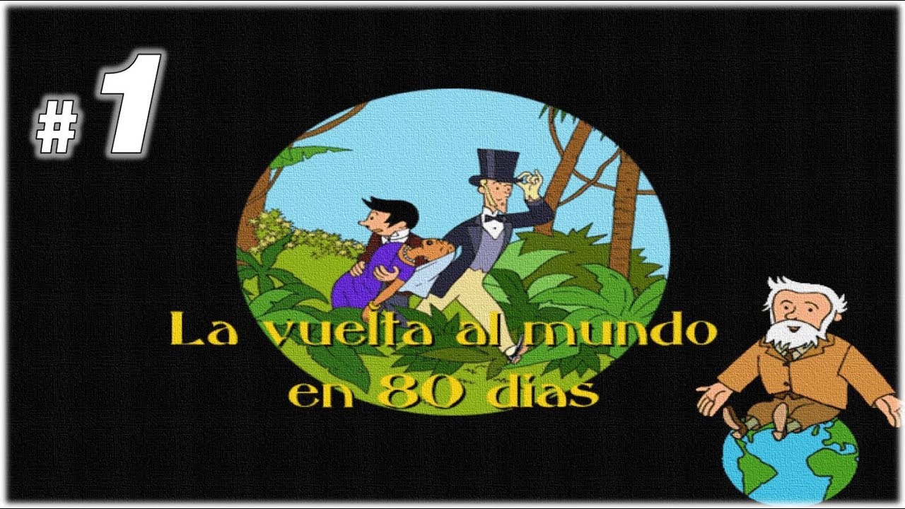 La Vuelta al Mundo en 80 días | Jugando en Español | Parte 1 | JP