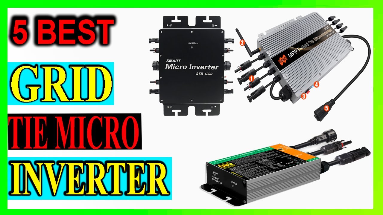 Top 5 Best Solar Grid Tie Micro Inverter Review in 2024