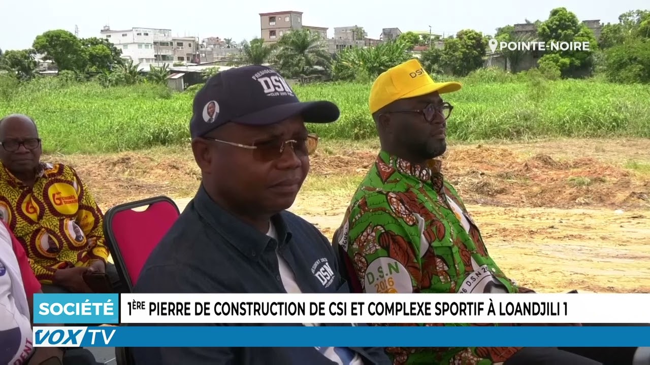 1ere pierre de construction de CSI et complexe sportif a Loandjili