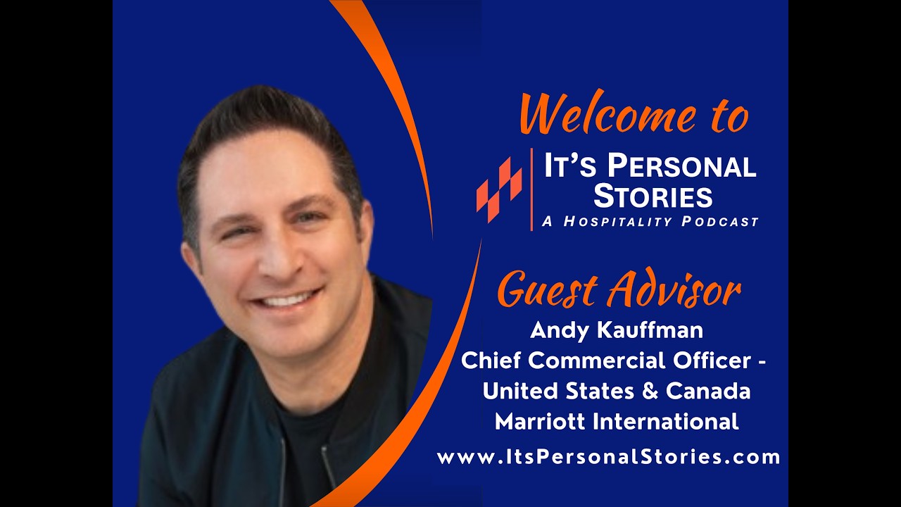 Andy Kauffman, Chief Commercial Officer - US & Canada, Marriott Int'l, int. by Dorothy Dowling