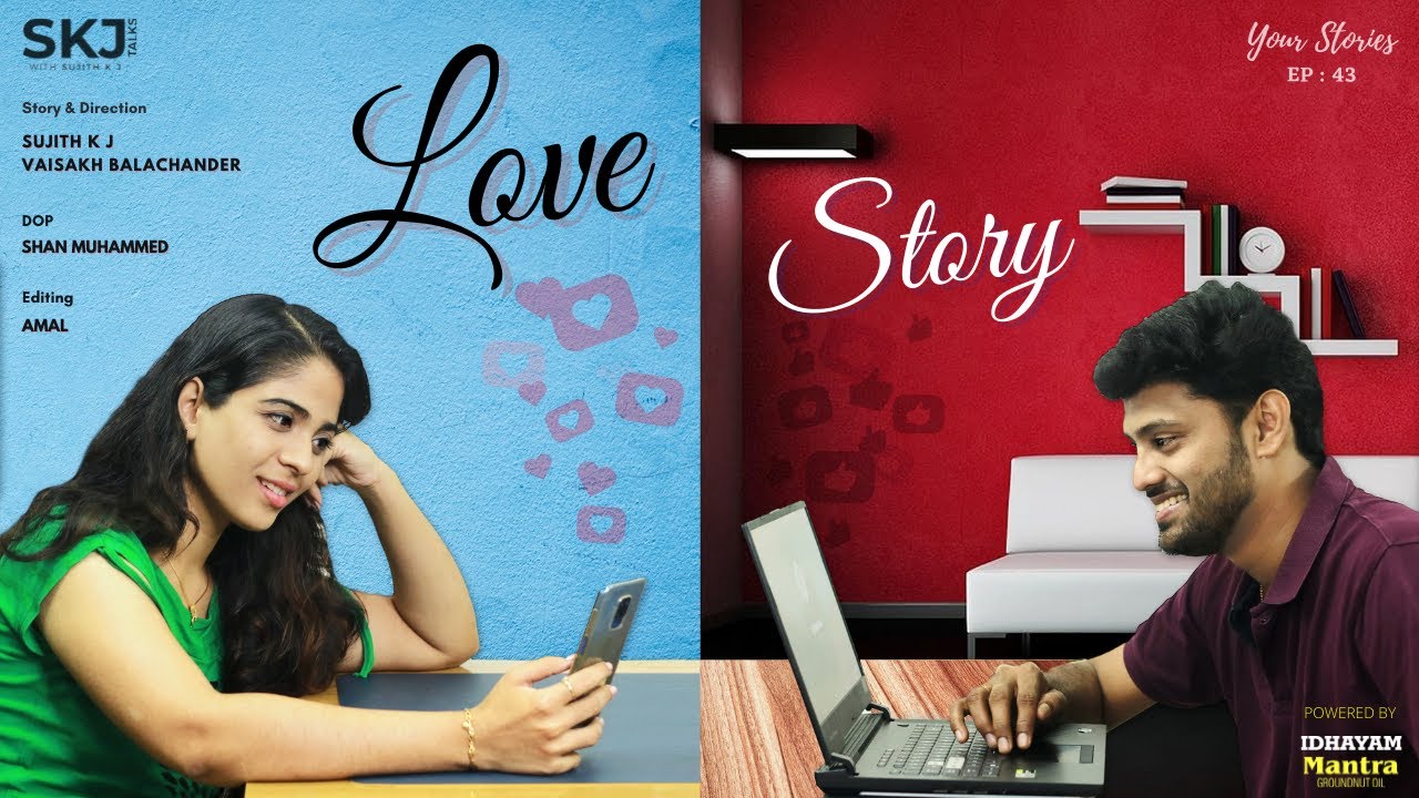 Love Story | Your Stories EP - 43 | SKJ Talks | Online Dating | Malayalam Short Film (Eng Sub)
