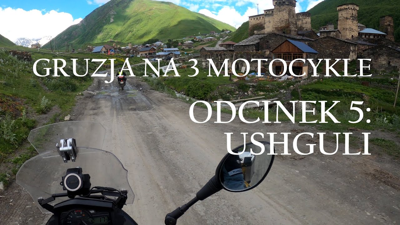 Gruzja na 3 motocykle (2023) Odcinek 5: Ushguli, 4K