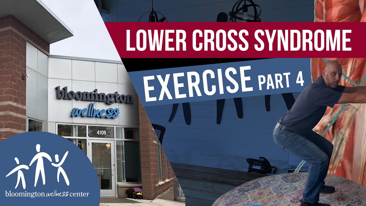 Strengthening Glute Muscles - LOWER CROSS SYNDROME (PART 4) | Bloomington Wellness Center