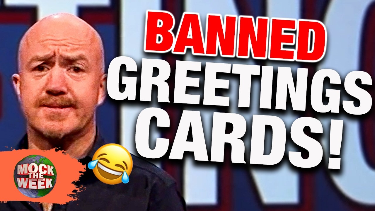 BANNED Greetings Cards! 'Scenes We'd Like To See' Mock The Week