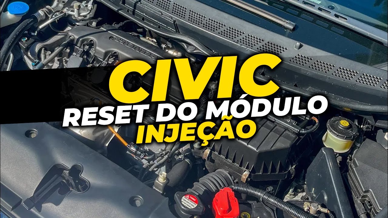 APRENDA COMO RESETAR INJEÇÃO, SENSORES, ATUADORES DO NEW CIVIC