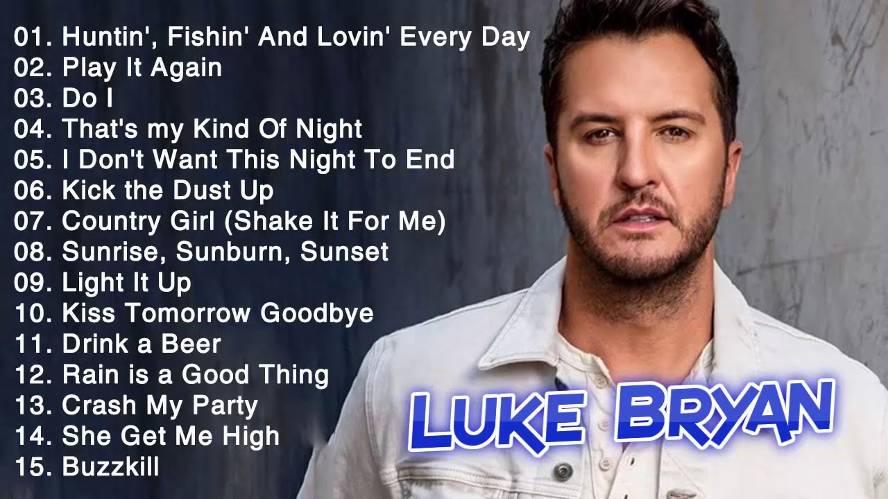 Luke Bryan Greatest Hits Full Album &ndash; Luke Bryan Best Songs 2020 HQ